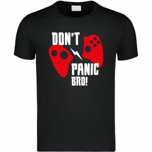 T-Shirt „Don’t Panic Bro!“ – Schwarz & Weiß | Gamer & eSports Style